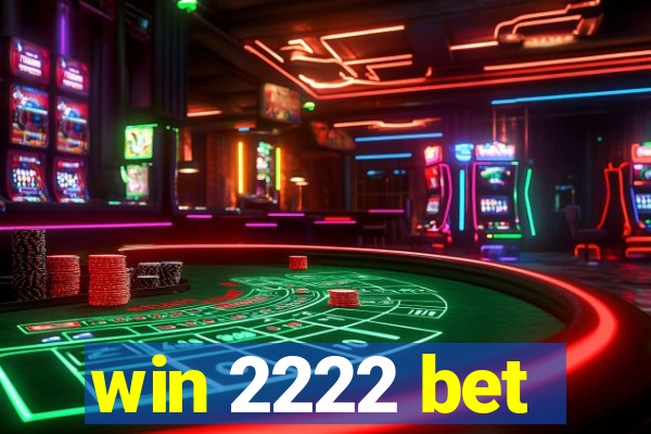 win 2222 bet